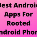 Apps For Rooted Android Phone