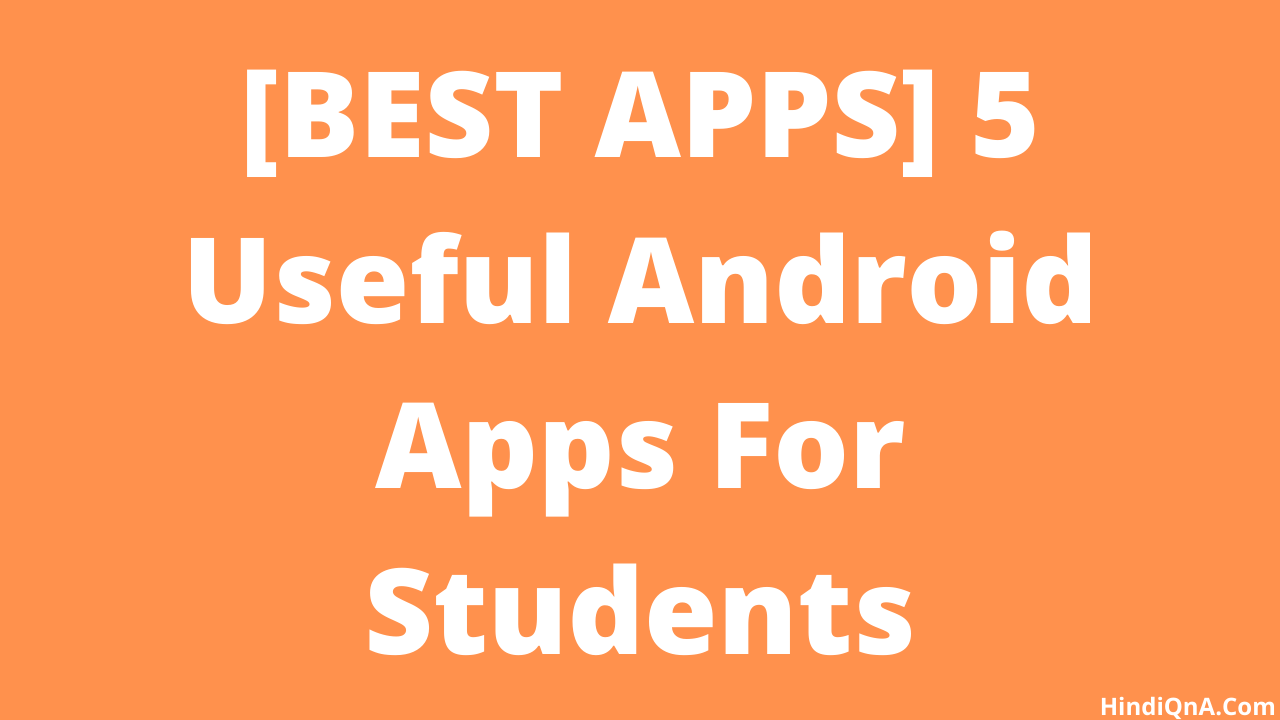 Useful Android Apps For Students