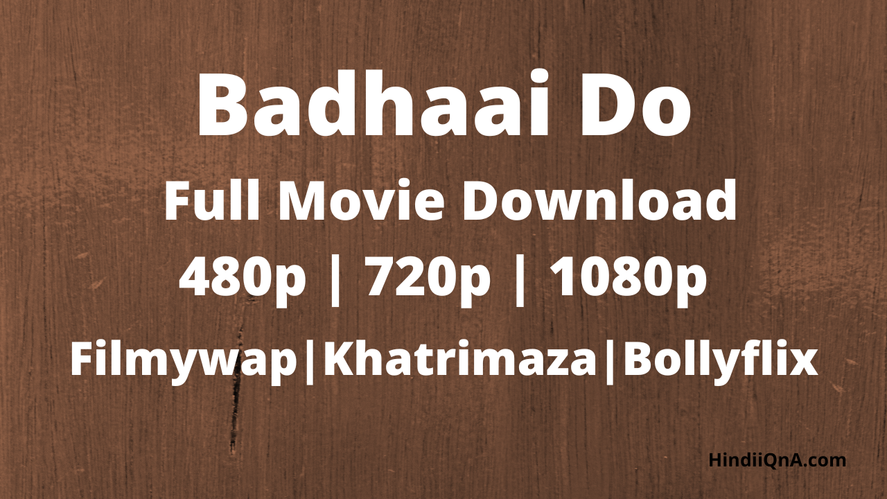 Badhaai Do full movie download