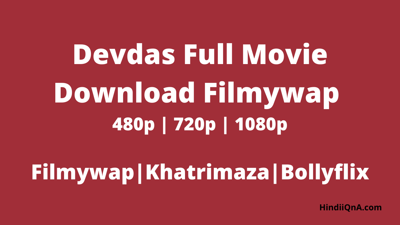 Devdas Full Movie Download Filmywap