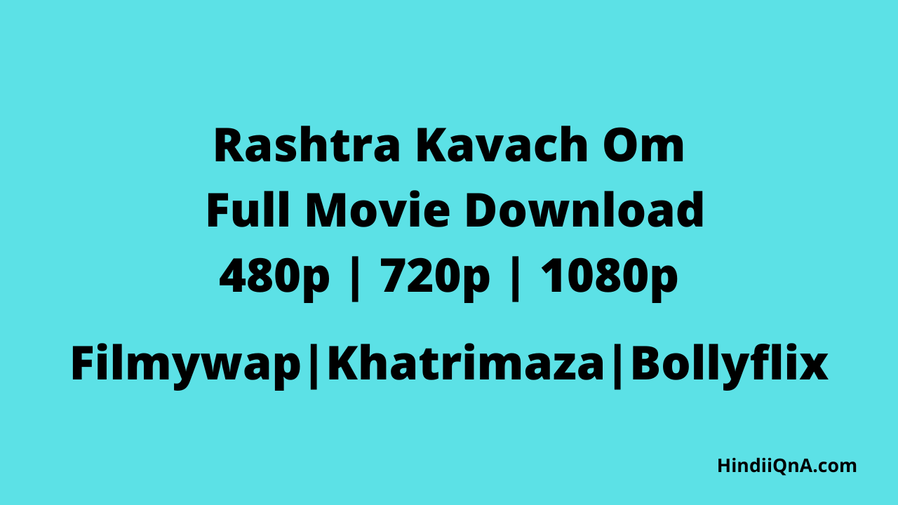 Rashtra Kavach Om full movie download