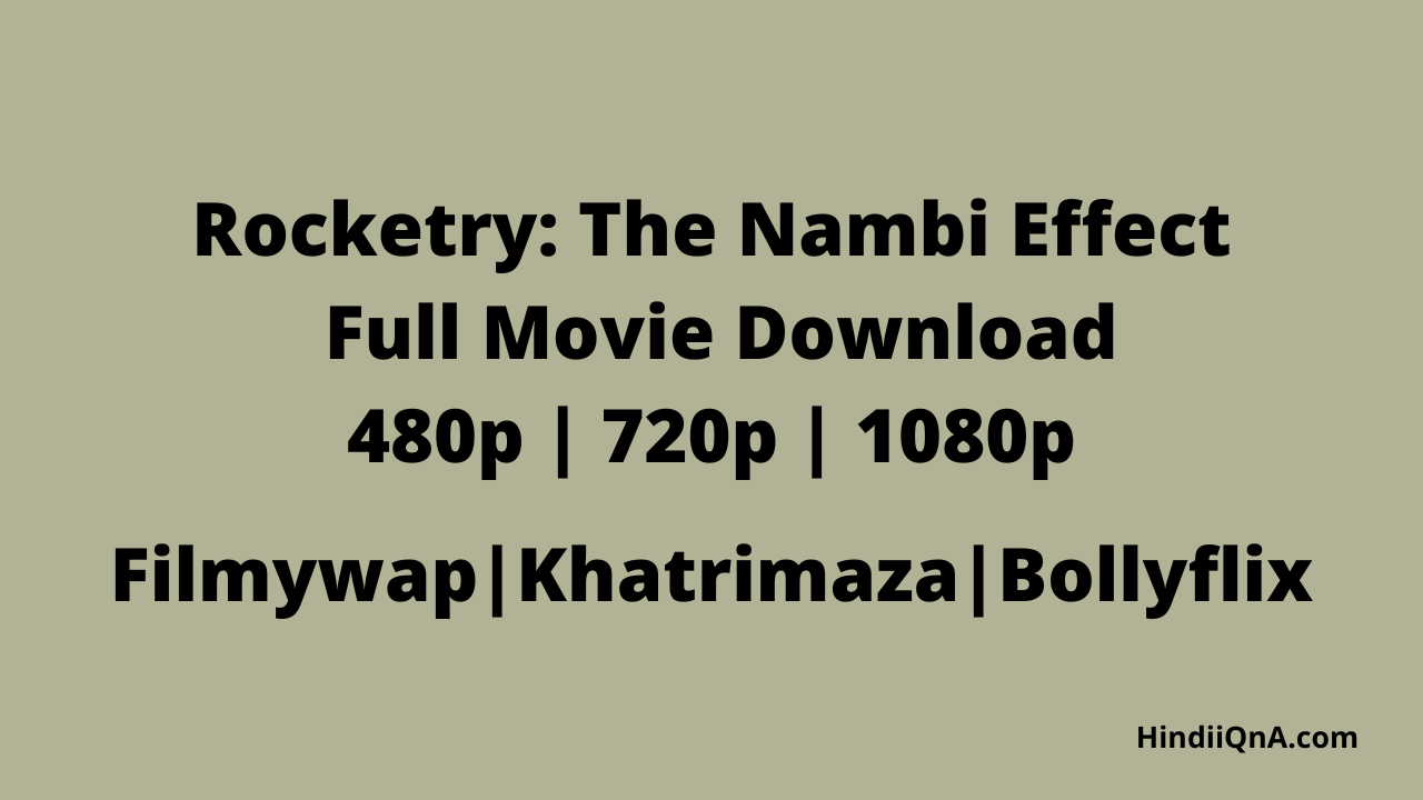 Rocketry The Nambi Effect full movie download